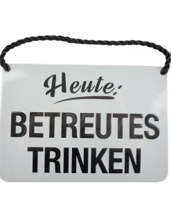 Blechschild mit Spruch und Kordel zum Hängen - Trinken