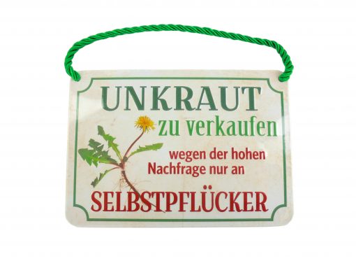 Blechschild mit Spruch und Kordel zum Hängen - Unkraut