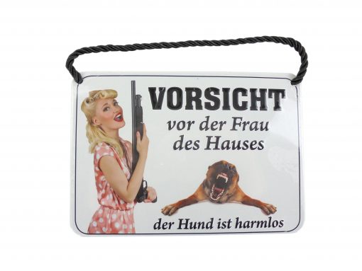 Blechschild mit Spruch und Kordel zum Hängen - VORSICHT vor der Frau des Hauses - der Hund ist harmlos