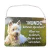 Kulthänger - Blechschild "Hunde können sprechen!"