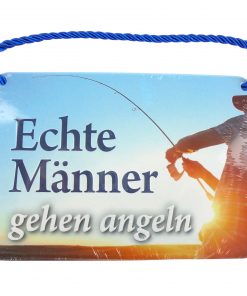 Blechschild mit Spruch und Kordel zum Hängen - Echte Männer gehen angeln