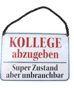 Blechschild mit Spruch und Kordel zum Hängen - KOLLEGE abzugeben - Super Zustand aber unbrauchbar