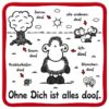 Sheepworld Untersetzer – Ohne Dich ist alles doof.