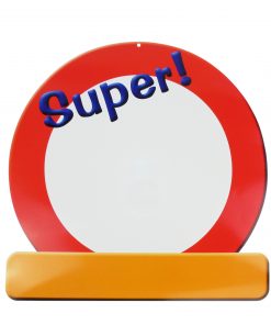 Riesen-Schild "Super! - Verkehrsschild"