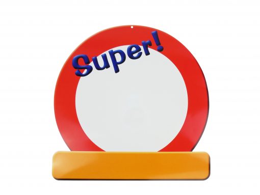 Riesen-Schild "Super! - Verkehrsschild"