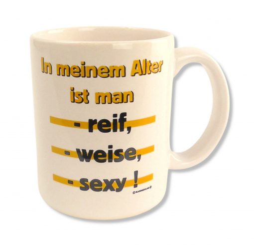 Rahmenlos Tasse in weiß mit Spruch "In meinem Alter ist man"