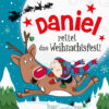 Weihnachtsgeschichte mit Namen für Daniel - rettet das Weihnachtsfest!