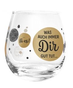 Prosit! Cocktailglas - Was auch immer Dir gut tut ... Tu es