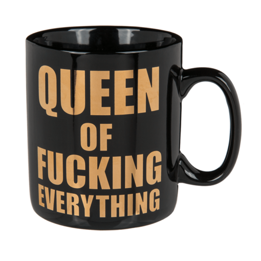 Becher "Queen of fxxxing everything"