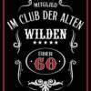 Blechschild "Über 60 - Club der Wilden"