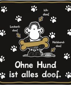 Sheepworld Untersetzer - Ohne Hund ist alles doof.