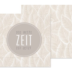 Geschenk für Dich - Servietten 33x33cm "Die beste Zeit"- Relax
