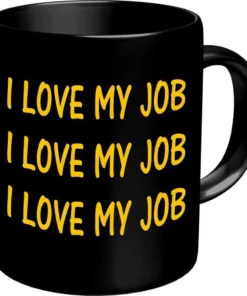 RAHMENLOS Tasse "I love my job"