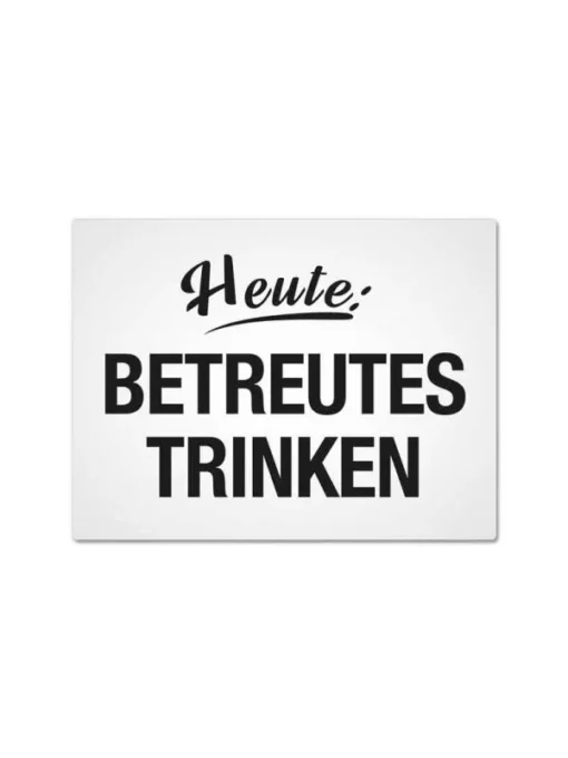 Magnet "Heute: Betreutes Trinken"