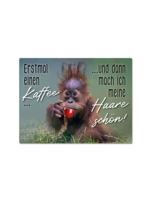 Magnet "Erstmal einen Kaffee" mit Affe