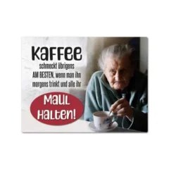 Magnet "Maul halten!" und Kaffee trinken