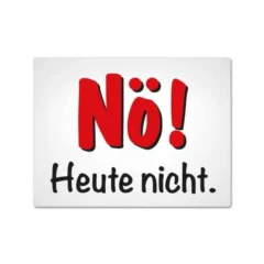 Magnet "Nö! Heute nicht."