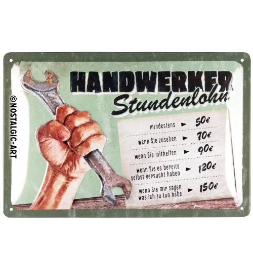 Nostalgic-Art Blechschild Handwerker Stundenlohn, 20x30 cm
