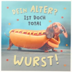 3D Musikkarte "Dein Alter ist doch total Wurst!"